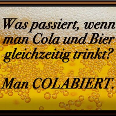 Cartel de chapa que dice 30x20cm ¿Qué pasa cuando Cola y cerveza?