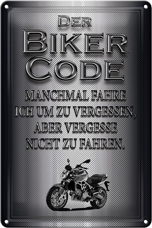 Blechschild Motorrad 20x30cm Biker Code fahren um zu vergessen