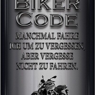 Blechschild Motorrad 20x30cm Biker Code fahren um zu vergessen