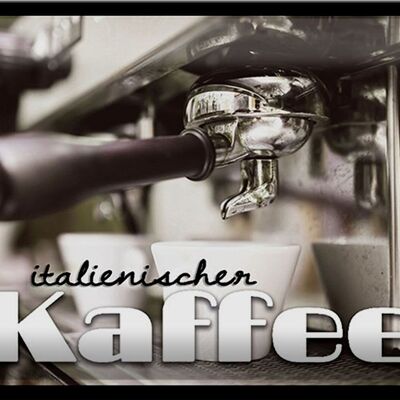 Blechschild Hinweis 30x20cm italienischer Kaffee