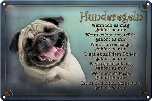 Blechschild Spruch 30x20cm Hunderegeln wenn ich es mag