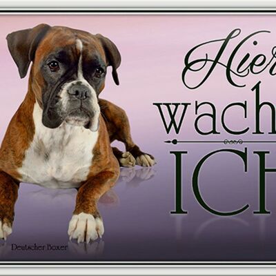 Tin sign dog 30x20cm German Boxer here I am on guard