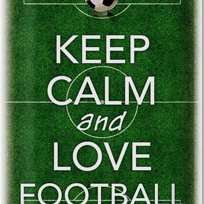 Cartel de chapa que dice "Mantén la calma y ama el fútbol" 20x30 cm