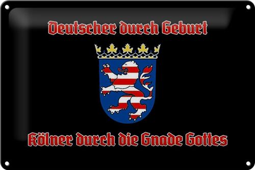 Blechschild Spruch 30x20cm Kölner durch die Gnade Gottes schwarzes Schild