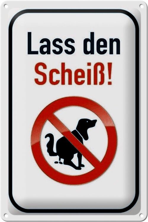 Blechschild Verbot 20x30cm Hund lass den Scheiß