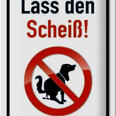 Blechschild Verbot 20x30cm Hund lass den Scheiß