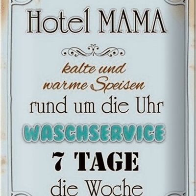 Cartel de chapa que dice 20x30cm Hotel Mama los 7 días de la semana.