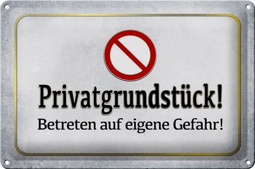 Blechschild Verbot 30x20cm Privatgrundstück eigene Gefahr