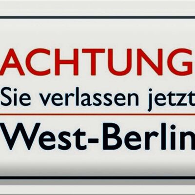 Metal sign saying 30x20cm Attention you are leaving Berlin