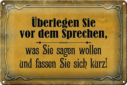 Blechschild Spruch 30x20cm überlegen Sie vor dem Sprechen