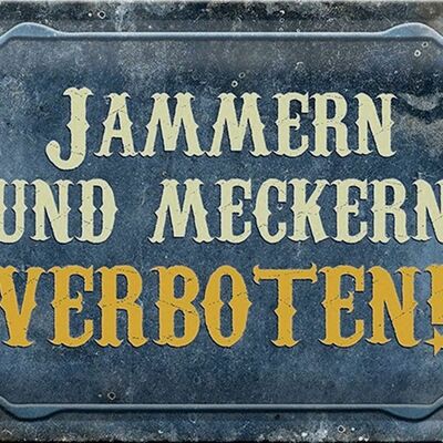 Blechschild Spruch 30x20cm jammern und meckern verboten