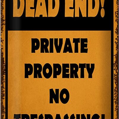 Blechschild Spruch 20x30cm Dead end private property no