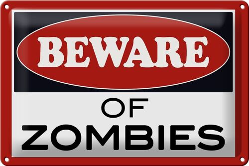 Blechschild Spruch 30x20cm beware of Zombies