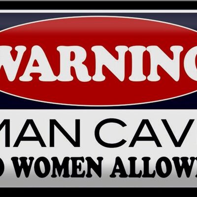 Targa in metallo con scritta 30x20 cm Avvertimento Man Cave no woman