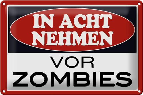 Blechschild Hinweis 30x20cm in acht nehmen vor Zombies