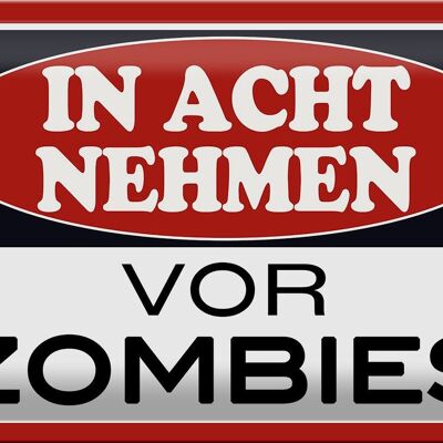 Blechschild Hinweis 30x20cm in acht nehmen vor Zombies