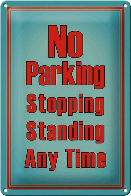 Blechschild Parken 20x30cm No Parking stopping standing