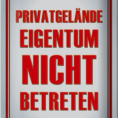 Blechschild Spruch 20x30cm Privatgelände Eigentum nicht