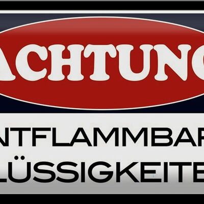 Blechschild Spruch 30x20cm Achtung entflammbar Flüssigkeit