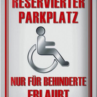 Blechschild Paken 20x30cm Parkplatz nur für Behinderte