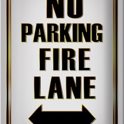 Blechschild Spruch 20x30cm No Parking fire lane left right