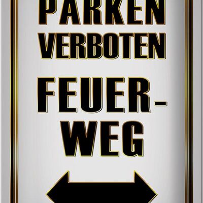 Blechschild Spruch 20x30cm Parken verboten Feuerweg