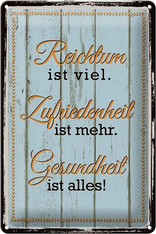 Blechschild Spruch 20x30cm Reichtum Zufriedenheit Gesund