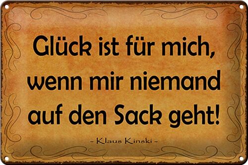 Blechschild Spruch 30x20cm Glück wenn niemand auf den Sack
