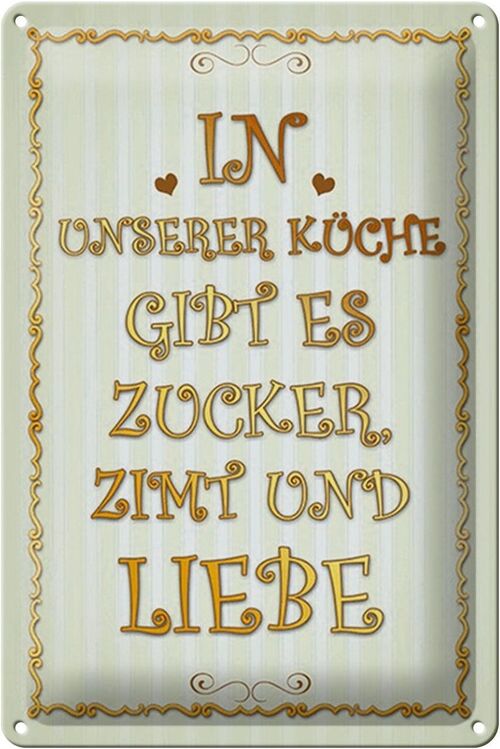 Blechschild Spruch 20x30cm in unserer Küche gibt es Zucker