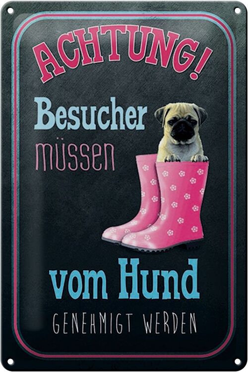 Blechschild Spruch 20x30cm Achtung muss vom Hund genehmigt