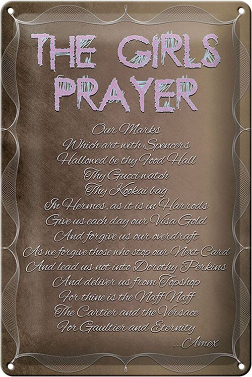 Blechschild Spruch 20x30cm the girls Prayer our Marks which