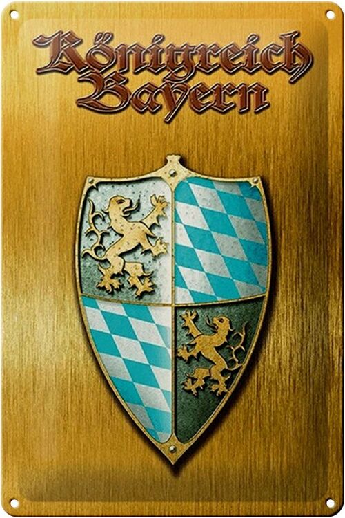 Blechschild Spruch 20x30cm Königreich Bayern