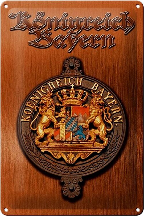 Blechschild Spruch 20x30cm Königreich Bayern Wappen