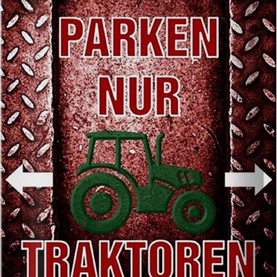 Blechschild Spruch 20x30cm hier parken nur Traktoren