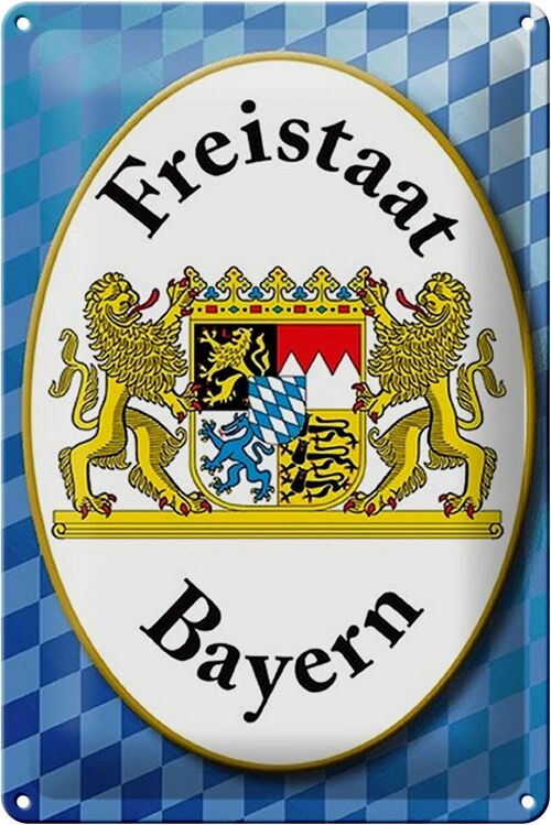 Blechschild Spruch 20x30cm Freistaat Bayern Wappen