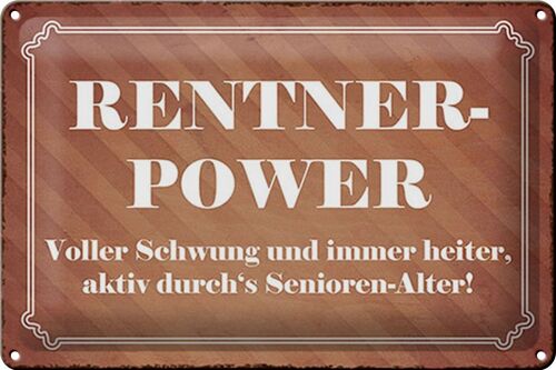 Blechschild Spruch 30x20cm Rentner Power Senioren Alter