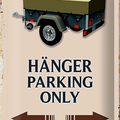 Metal sign saying 20x30cm hanger parking only all others