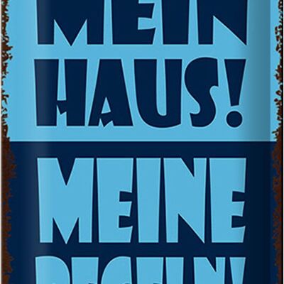 Blechschild Spruch 20x30cm mein Haus meine Regeln