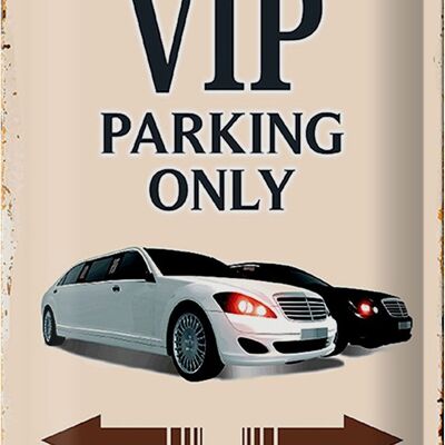 Metal sign saying 20x30cm VIP Parking only all others will