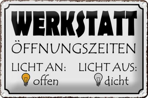 Blechschild Spruch 30x20cm Werkstatt Licht an offen dicht