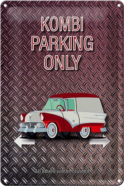 Blechschild Spruch 20x30cm Kombi parking only Auto Wanddeko