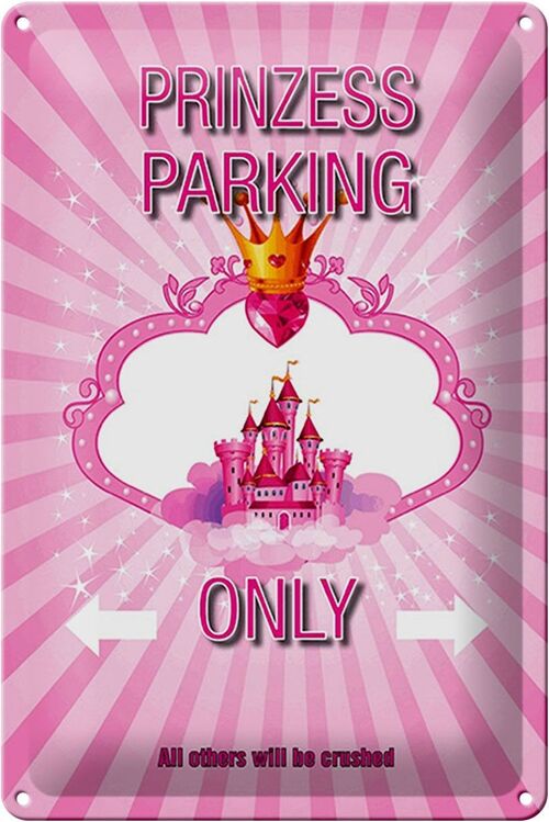 Blechschild Spruch 20x30cm Prinzess parking only rosa Krone