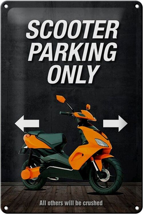 Blechschild Spruch 20x30cm Scooter parking only all others