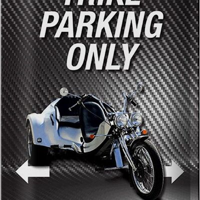 Blechschild Spruch 20x30cm trike parking only all others