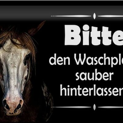 Blechschild Spruch 30x20cm Pferde bitte Waschplatz sauber