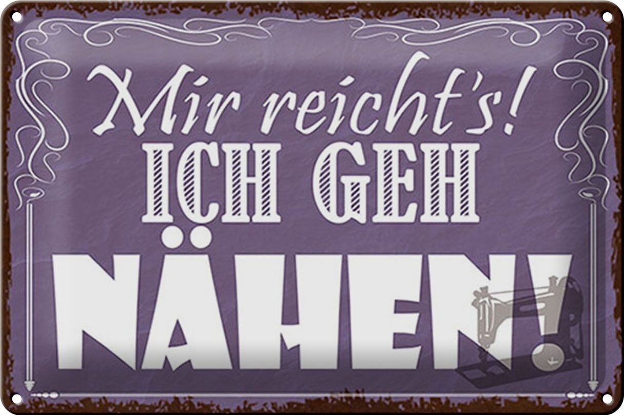 Blechschild Spruch 30x20cm mir reicht`s ich geh nähen !