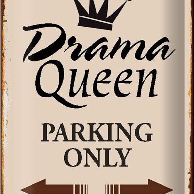 Blechschild Spruch 20x30cm Drama Queen parking only