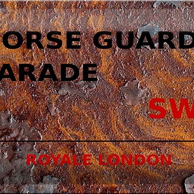 Cartel de chapa Londres 30x20cm Royale Horse Guards Parade SW1 óxido
