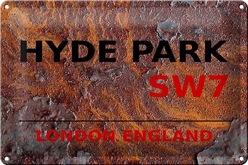 Blechschild London 30x20cm England Hyde Park SW7 Rost