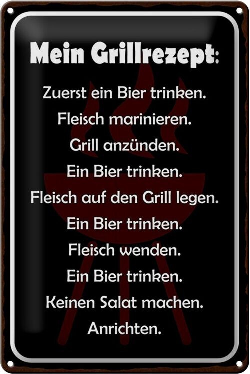 Blechschild Spruch 20x30cm Mein Grillrezept zuerst Bier